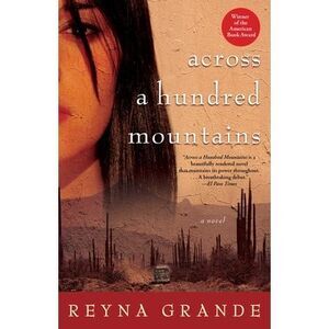 Across a Hundred Mountains -- Reyna Grande